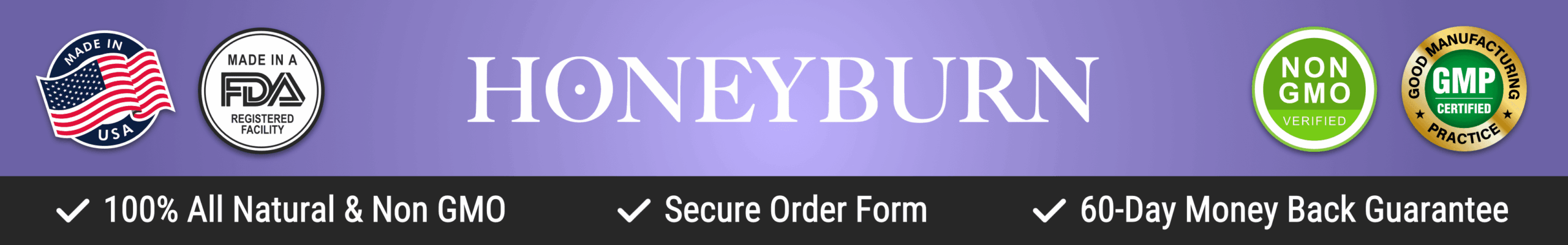 HoneyBurn Quality Assured